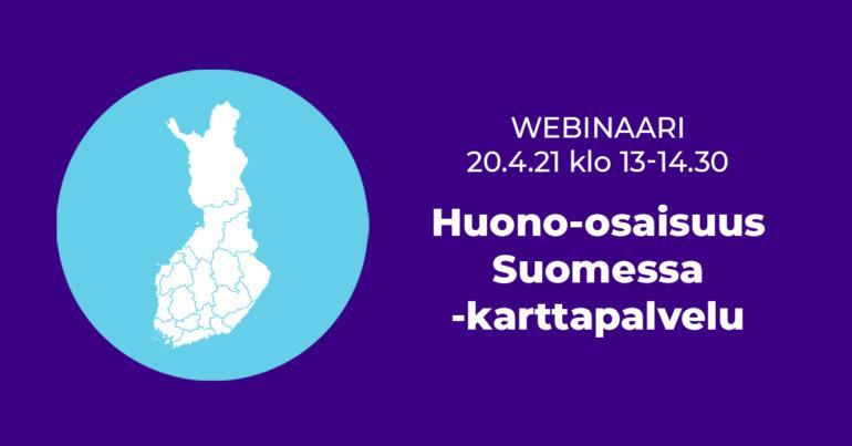 Suomen kartta vaaleansinisen pallon sisällä. Vieressä lukee webinaari 20.4.21 klo 13-14.30Huono-osaisuus Suomessa. Tekstin alapuolella on linkki: diak.fi/eriarvoisuus