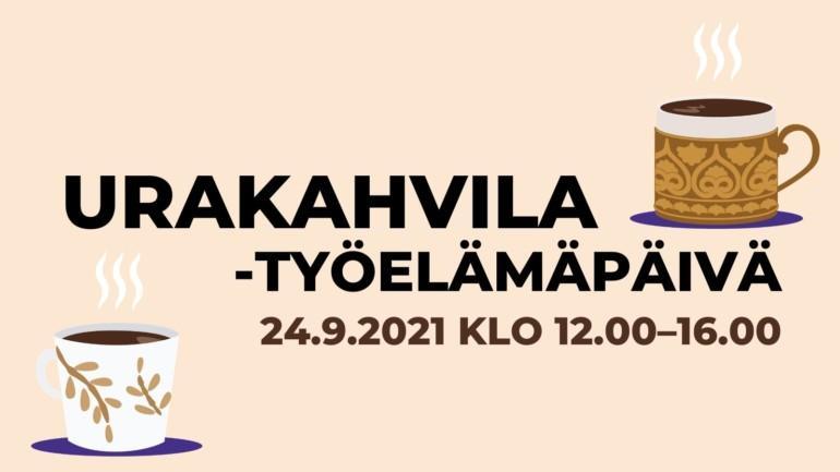 Kuvituskuva, jossa kaksi kahvikuppia ja teksti "Urakahvila-työelämäpäivä 24.9.2021 klo 12.00-16.00."