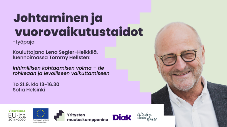 Johtaminen ja vuorovaikutustaidot -työpaja 21.9.2023. Tommy Hellstenin kasvokuva. Hankkeen EU-logot, Diakin ja Yritysten muutoskumppanina -logo.